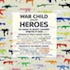 Beck - War Child Presents Heroes